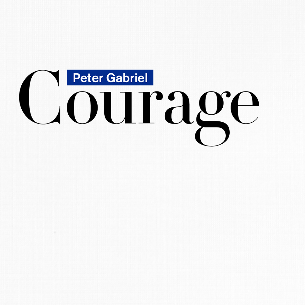 Peter Gabriel > Courage