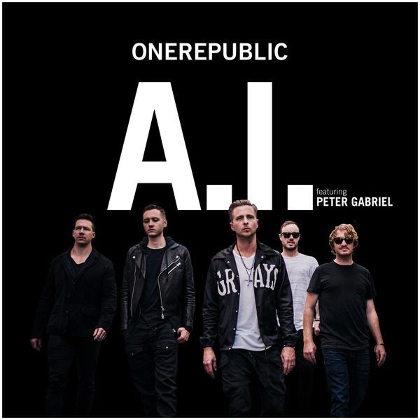 One Republic > A.I. (feat. Peter Gabriel)