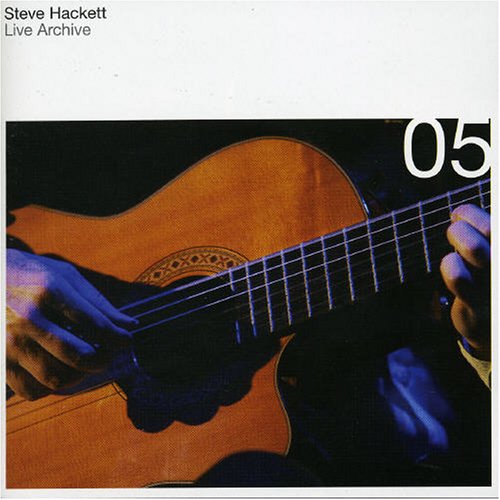 Steve Hackett > Live Archive 05