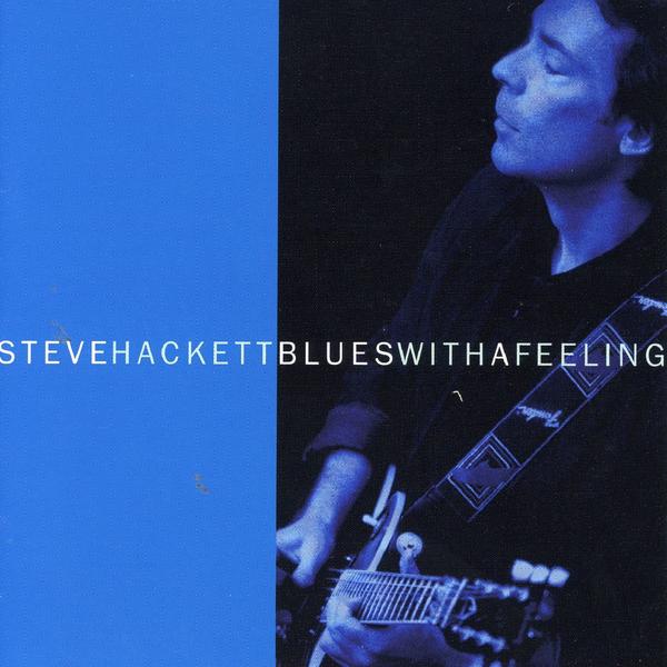 Steve Hackett > Blues With A Feeling