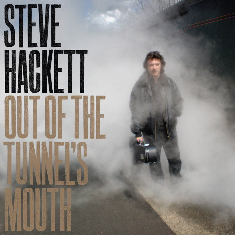 Steve Hackett > Out Of The Tunnel's Mouth
