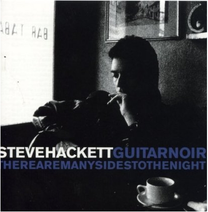 Steve Hackett > Guitar Noir / There Are Many Sides To The Night