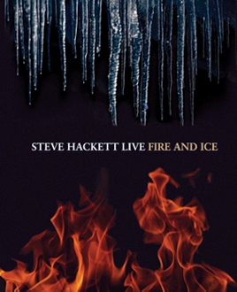 Steve Hackett > Live - Fire And Ice