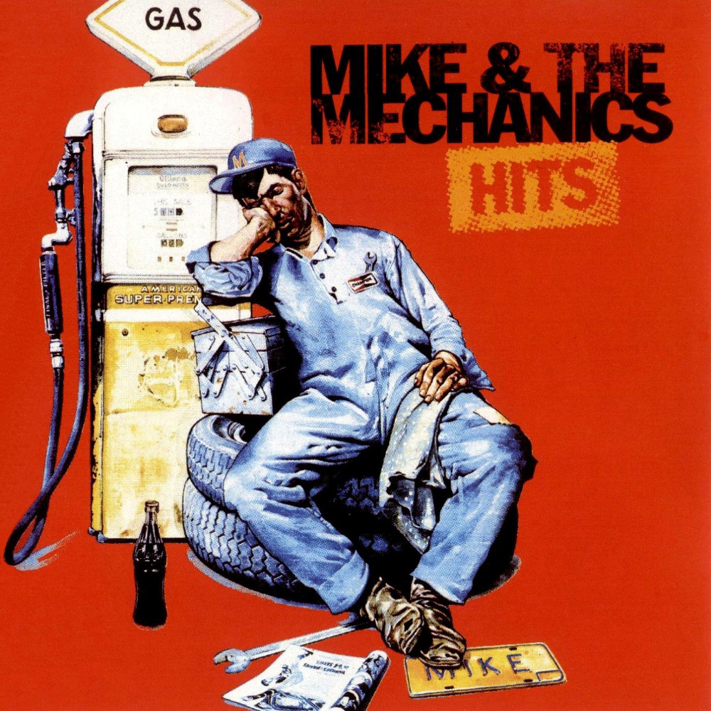 Mike & The Mechanics > Hits