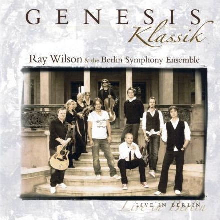 Ray Wilson & The Berlin Symphony Ensemble > Genesis Klassik - Live In Berlin